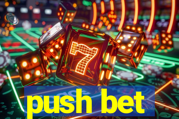 push bet